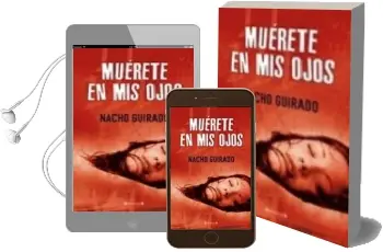Descargar AudioLibro Muerete en mis Ojos de Nacho Guirado año 2007