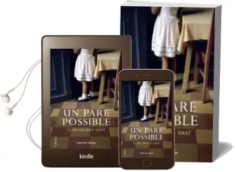 Descargar AudioLibro Un Pare Possible (Premi Fite i Rossell 2006) de Lluis Olivan Sibat año 2007