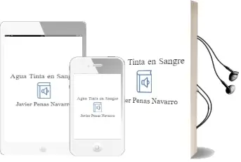 Descargar AudioLibro Agua Tinta en Sangre de Javier Peñas Navarro año 2007