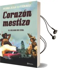 Descargar AudioLibro Corazon Mestizo: Apuntes de Viaje por Cuba de Pedro Juan Gutierrez año 2007