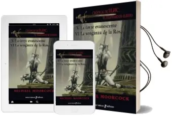 Descargar AudioLibro Cronicas de Elric, el Emperador Albino (2 Vol.) (v. la Torre Evan Escente; Vi.La Venganza de la Rosa) de Michael Moorcock año 2007