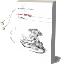 Descargar AudioLibro Firmin: Aventuras de una Alimaña Urbana de Sam Savage año 2007