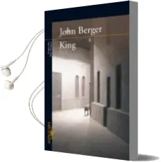 Descargar AudioLibro King de John Berger año 2007