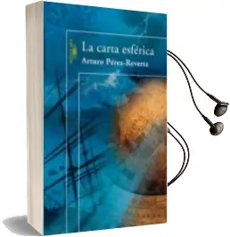 Descargar AudioLibro La Carta Esferica de Arturo Perez Reverte año 2007