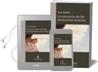 Descargar AudioLibro La Excursion de las Muchachas Muertas de Anna Seghers año 2007