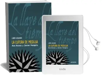 Descargar AudioLibro La Llave del Tiempo (Libro Segundo: La Esfera de Medusa) de Ana Alonso año 2007