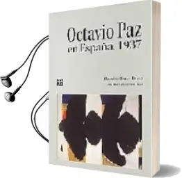 Descargar AudioLibro Octavio paz en España, 1937 de Octavio Paz año 2007