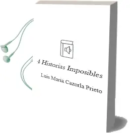 Descargar AudioLibro 4 Historias Imposibles de Luis Maria Cazorla Prieto año 2007