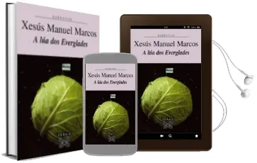 Descargar AudioLibro A lua dos Everglades de Xesus Manuel Marcos año 2007