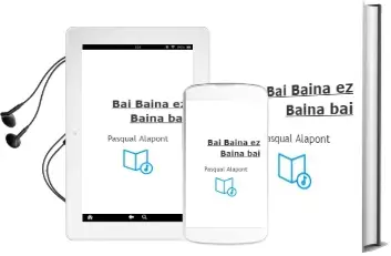 Descargar AudioLibro Bai Baina ez Baina bai de Pasqual Alapont año 2007