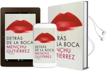 Descargar AudioLibro Detras de la Boca de Menchu Gutierrez Lopez año 2007
