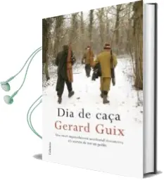 Descargar AudioLibro Dia de Caça de Gerard Guix año 2007