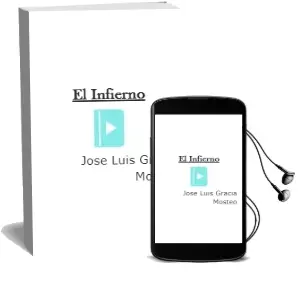 Descargar AudioLibro El Infierno de Jose Luis Gracia Mosteo año 2007