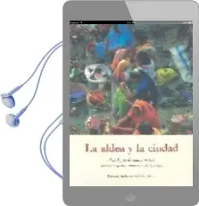 Descargar AudioLibro La Aldea y la Ciudad de Varios Autores año 2007