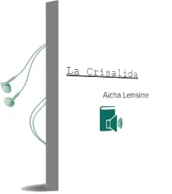 Descargar AudioLibro La Crisalida de Aicha Lemsime año 2007
