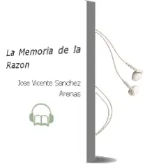 Descargar AudioLibro La Memoria de la Razon de Jose Vicente Sanchez Arenas año 2007
