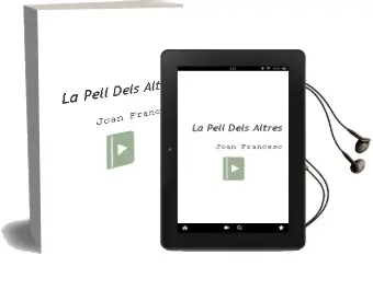 Descargar AudioLibro La Pell Dels Altres de Joan Francesc año 2007