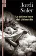 AudioLibro La Ultima Hora del Ultimo dia de Jordi Soler