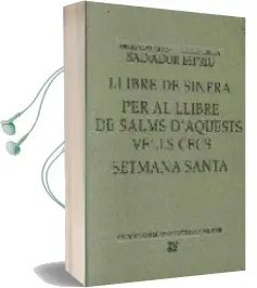 Descargar AudioLibro Llibre de Sinera per al Llibre de Salms d Aquests Vells Cecs Setmana Santa de Salvador Espriu año 2007