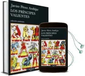 Descargar AudioLibro Los Principes Valientes de Javier Perez Andujar año 2007