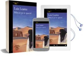 Descargar AudioLibro Mira si yo te Querre (Premio Alfaguara 07) de Luis Leante año 2007