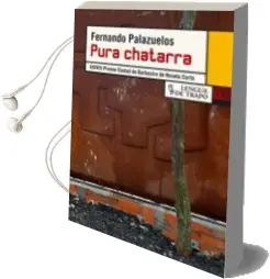 Descargar AudioLibro Pura Chatarra de Fernando Palazuelos año 2007