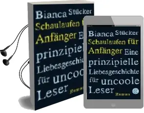 Descargar AudioLibro Schaulaufen Anfanger de Bianca Stucker año 2007