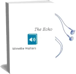 Descargar AudioLibro The Echo de Minette Walters año 2007