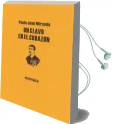 Descargar AudioLibro Un Clavo en el Corazon de Paulo Jose Miranda año 2007