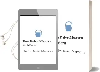 Descargar AudioLibro Una Dulce Manera de Morir de Pedro Javier Martinez año 2007