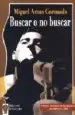 AudioLibro Buscar o no Buscar (Premio Provincia de Guadalajara de Narrativa 2006) de Miguel Arnas Coronado