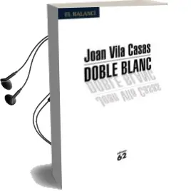 Descargar AudioLibro Doble Blanc de Joan Vila Casas año 2007