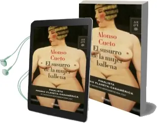 Descargar AudioLibro El Susurro de la Mujer Ballena (Finalista Premio Iberoamericano Planeta-Casa America de Narrativa) de Alonso Cueto año 2007