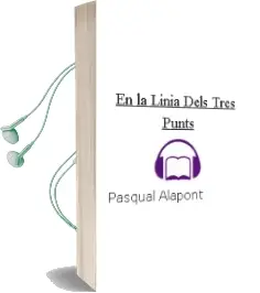 Descargar AudioLibro En la Linia Dels Tres Punts de Pasqual Alapont año 2007