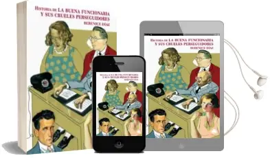 Descargar AudioLibro Historia de la Buena Funcionaria y sus Crueles Perseguidores de Berenice Diaz año 2007