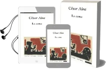 Descargar AudioLibro La Cena de Cesar Aira año 2007