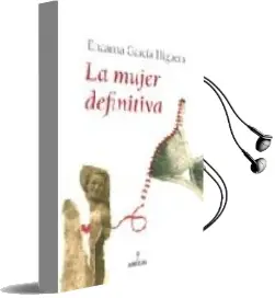 Descargar AudioLibro La Mujer Definitiva de Encarna Garcia Higuera año 2007