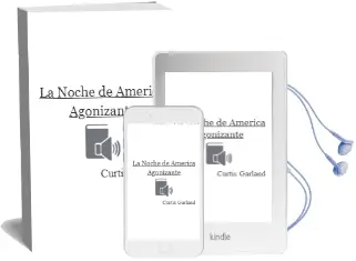 Descargar AudioLibro La Noche de America Agonizante de Curtis Garland año 2007