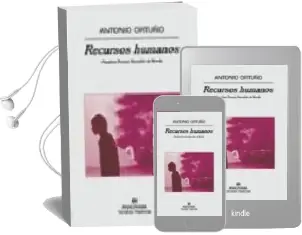 Descargar AudioLibro Recursos Humanos (Finalista Premio Herralde de Novela 2007) de Antonio Ortuño año 2007