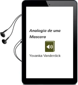 Descargar AudioLibro Analogia de una Mascara de Yovanka Vanderdick año 2007