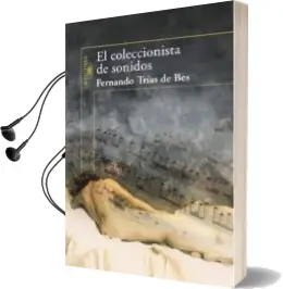 Descargar AudioLibro El Coleccionista de Sonidos de Fernando Trias De Bes año 2007