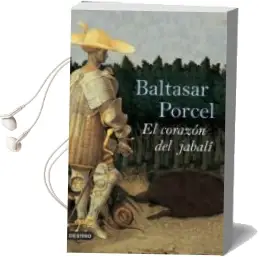 Descargar AudioLibro El Corazon del Jabali de Baltasar Porcel año 2007