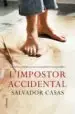 AudioLibro L Impostor Accidental de Salvador Casas