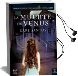Descargar AudioLibro La Muerte de Venus (Finalista Premio Primavera) de Care Santos año 2007