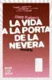 AudioLibro La Vida a la Porta de la Nevera de Alice Kuipers