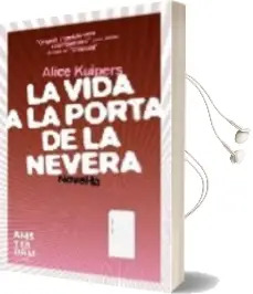 Descargar AudioLibro La Vida a la Porta de la Nevera de Alice Kuipers año 2007