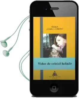 Descargar AudioLibro Vidas de Cristal Helado de Marta Gomez Garrido año 2007