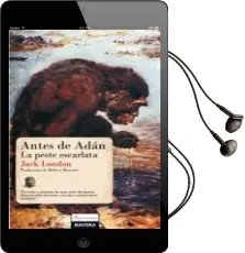 Descargar AudioLibro Antes de Adan / la Peste Escarlata de Jack London año 2008