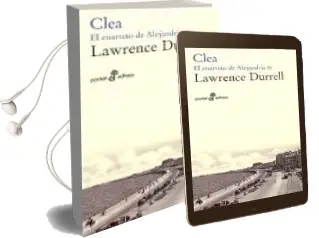 Descargar AudioLibro Clea: El Cuarteto de Alejandria iv de Lawrence Durrell año 2008