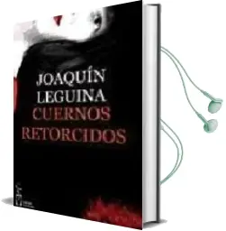 Descargar AudioLibro Cuernos Retorcidos de Joaquin Leguina año 2008